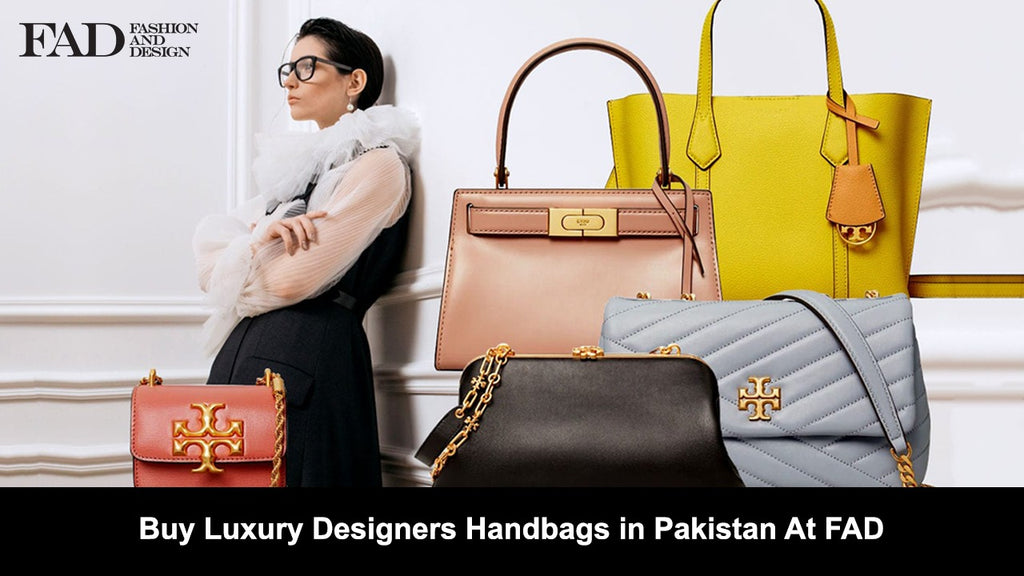 BUY LUXURY DESIGNER HANDBAGS IN PAKISTAN AT FAD